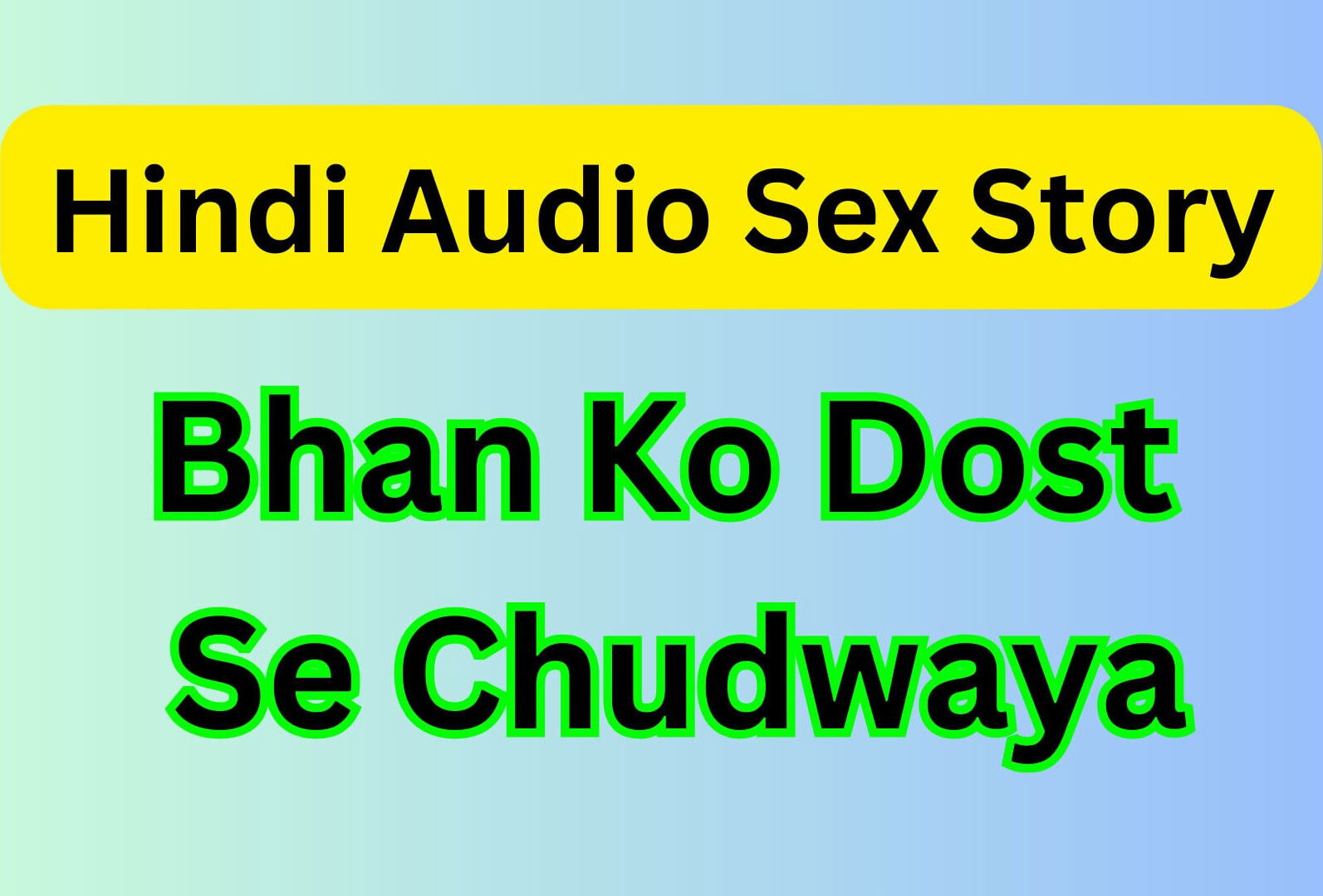 Bahan chudai dost karwa indian porn video hindi audio