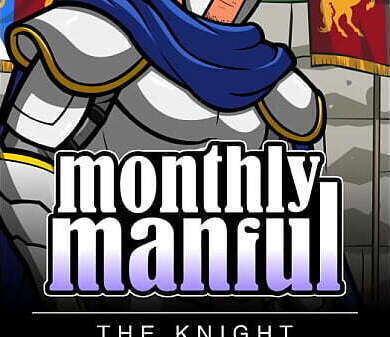 Monthly Manful: Knight Ending
