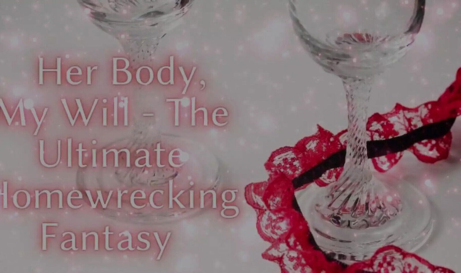Body, Will Ultimate Homewrecking Fantasy