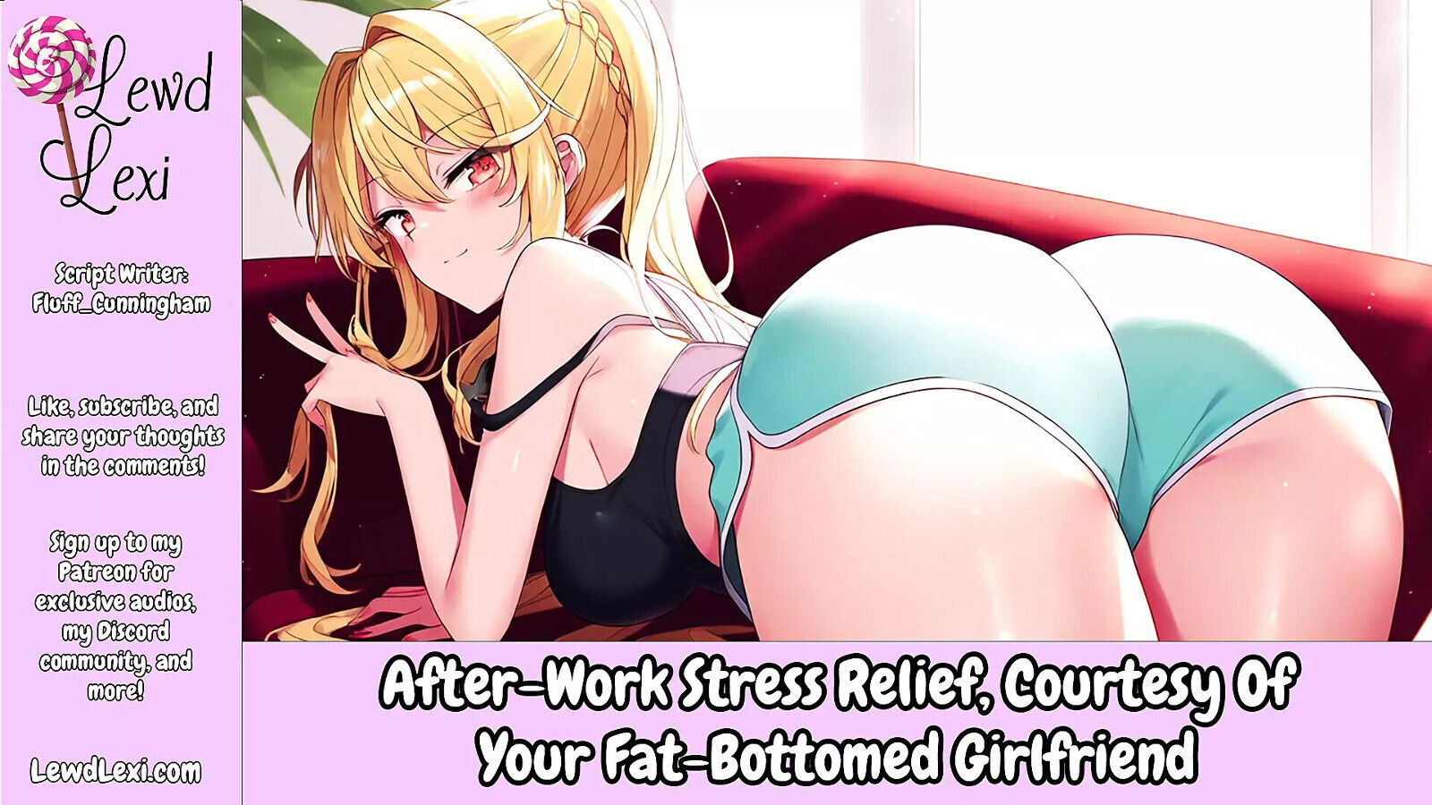 After-Work Stress Relief, Courtesy Your Fat-Bottomed Girlfriend Erotic Audio
