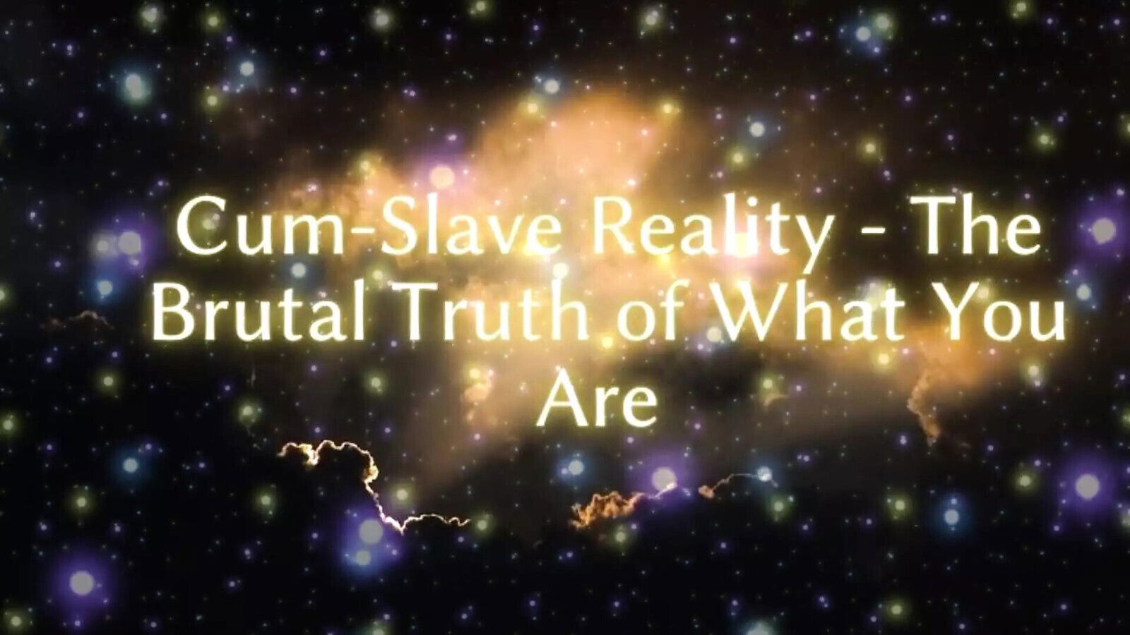 Cum-slave Reality Cruel Truth What