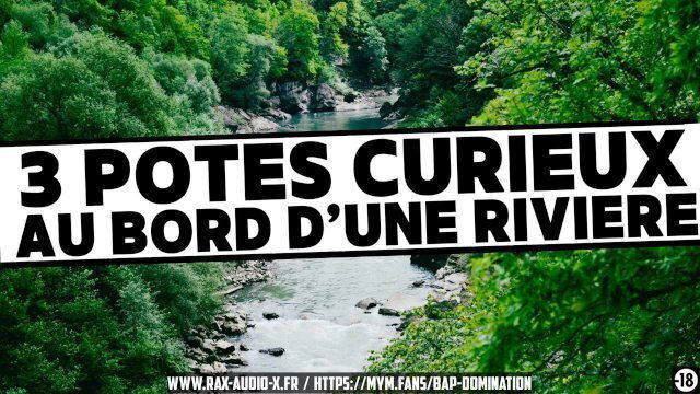 Tu vas faire un plan à 3 avec tes 2 potes hétéros - RAX AUDIO PORNO