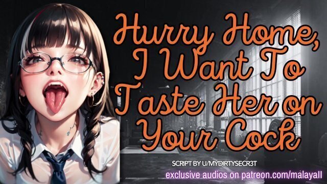 Hurry Home, Want Taste Your ASMR Erotic Roleplay