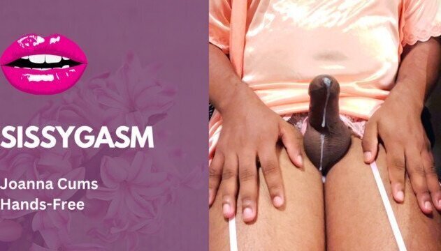 Slut Joanna Cums Hands Free Sissygasm Femboy Cumshot Ruined Orgasm