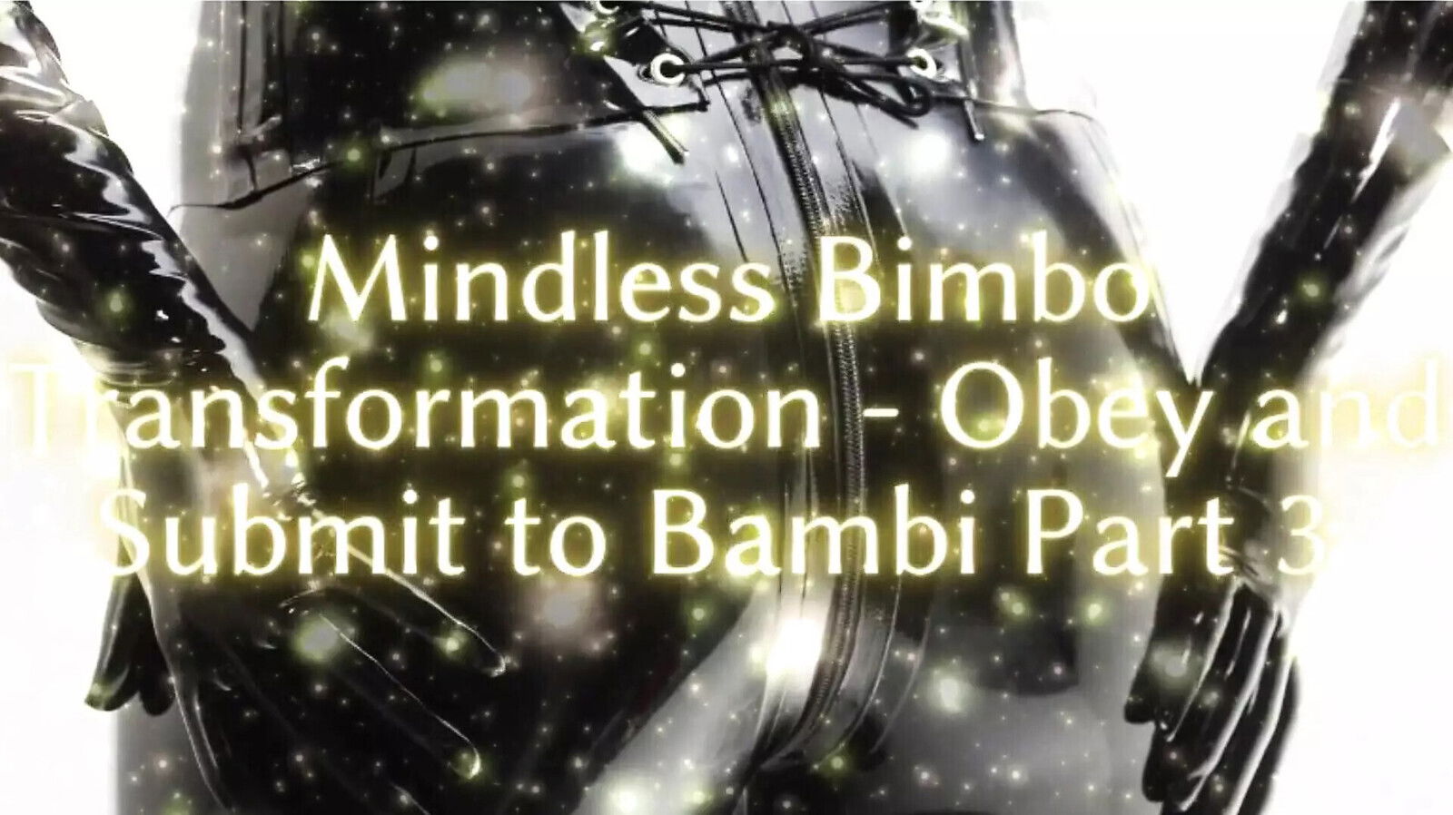 Mindless Bimbo Transformation Obey Submit Bambi Part