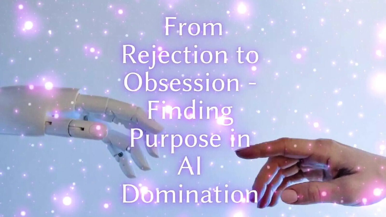 From Rejection Obsession Finding Purpose Domination