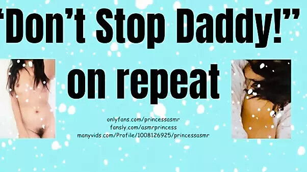 DON'T STOP DADDY! ASMR