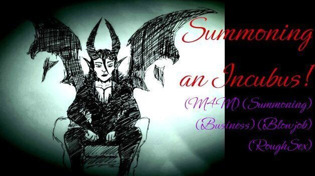 Summoning Incubus!!! (M4M) (ASMR)