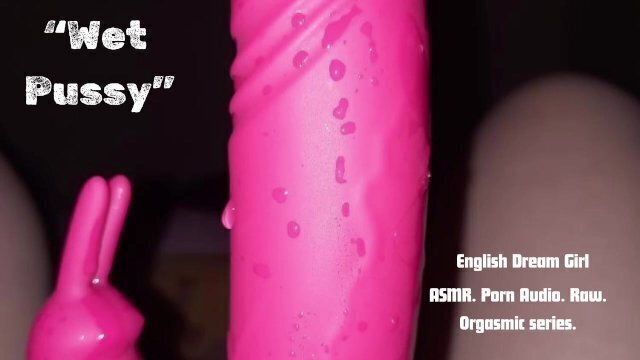 Pussy. Erotic audio porn. Dildo. female moaning. Orgasm.