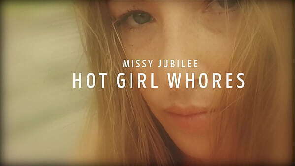 Missy Jubilee GIRL WHORES