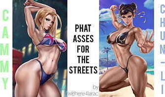 Phat Asses Streets Cammy White &amp_&amp_ Chun Street Fighter wehere4larac