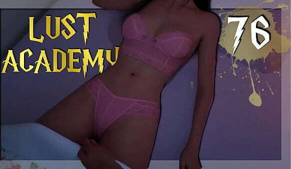 LUST ACADEMY &bull_ She'_s showing sexy lingerie...mmh.