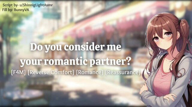 [Reverse Comfort] Comforting And Kissing Your Unsure Partner