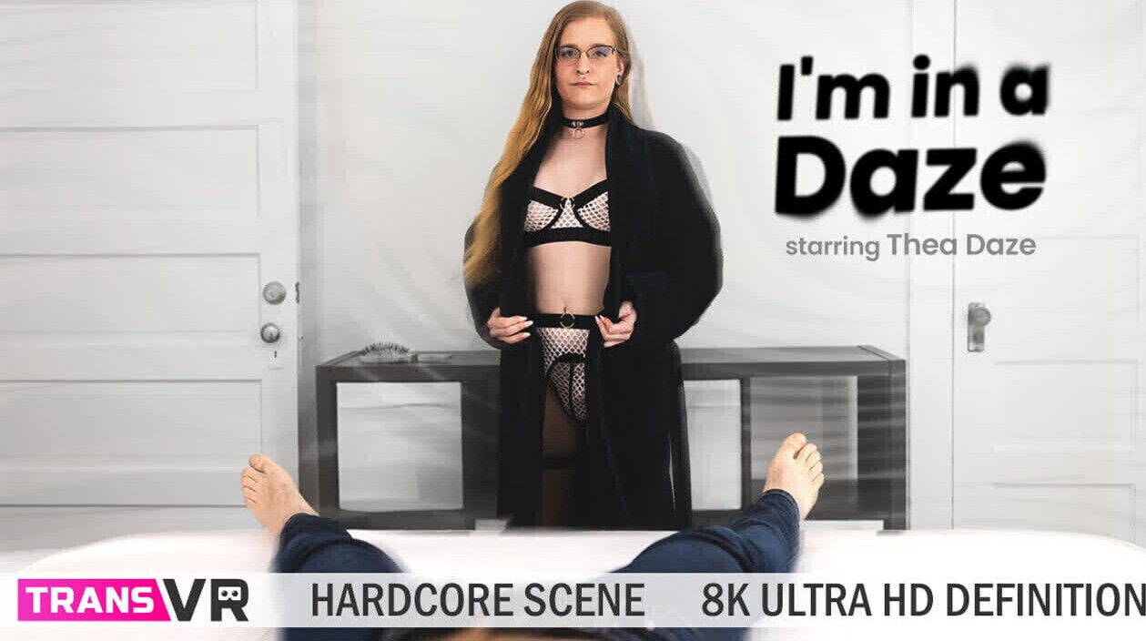 TRANSVR Thea Daze Nice Blowjob Cowgirl Satisfaction