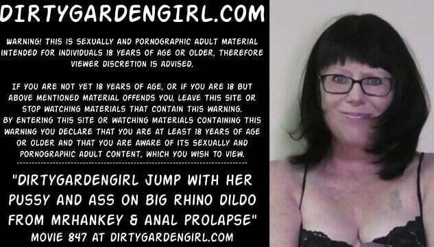 Dirtygardengirl jump with pussy rhino dildo from mrhankey prolapse