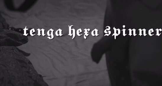 Self pleasure with Tenga hexa spinner