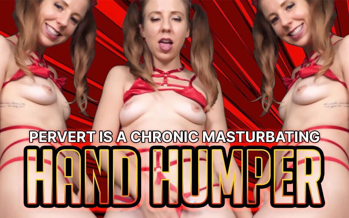 Pervert Chronic Masturbating Hand Humper