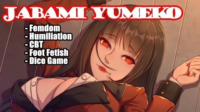 Jabami Yumeko exposes your cheating and submits you (Hentai Femdom JOI, Dice Game, Feet)