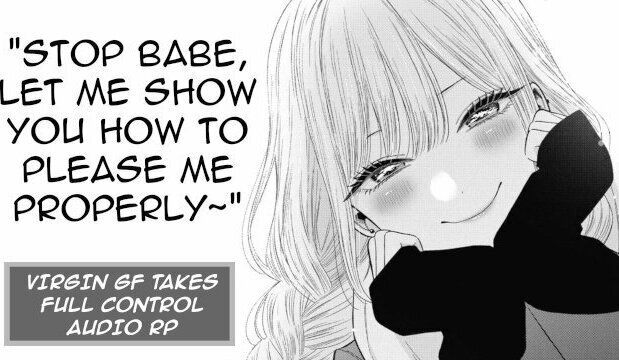 Taking GF's Virginity, Ends Domming You! Caring, Dominant First Time Audio