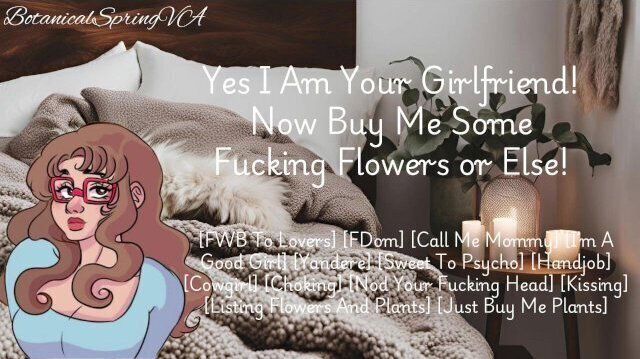 Your Girlfriend! Some Flowers Else! [F4M] [Yandere}