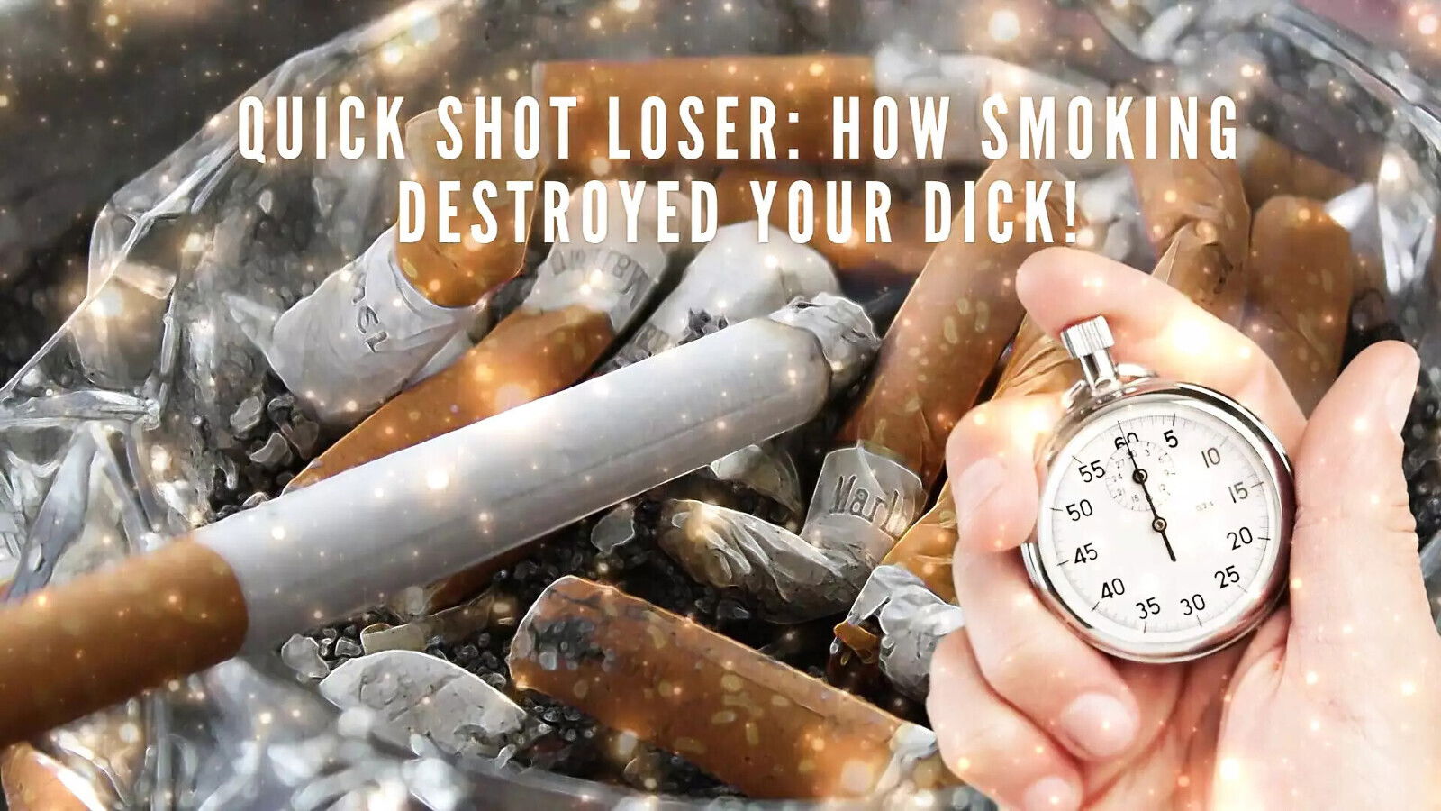 Quick Shot Loser Smoking Destroyed Your Dick!