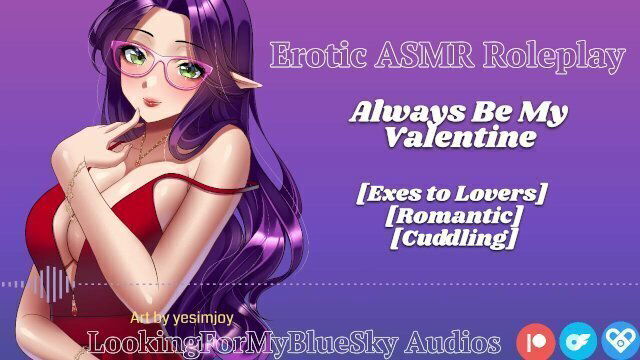 Always Valentine [Exes Lovers] [Cuddles] [Creampie]