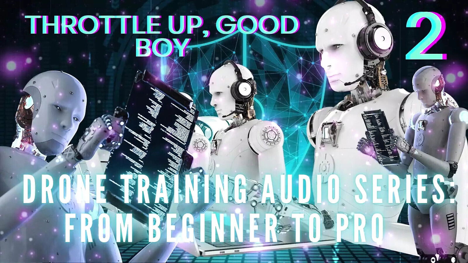 Drone Training Audio Series From Beginner Throttle Good