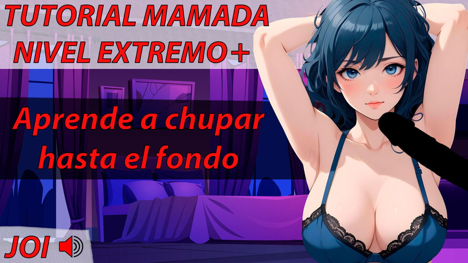 Spanish ASMR Blowjob Tutorial .Learn suck down your throat.