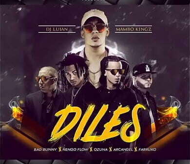 Diles Bunny Ozuna &Ntilde_engo Flow Arcangel Farruko