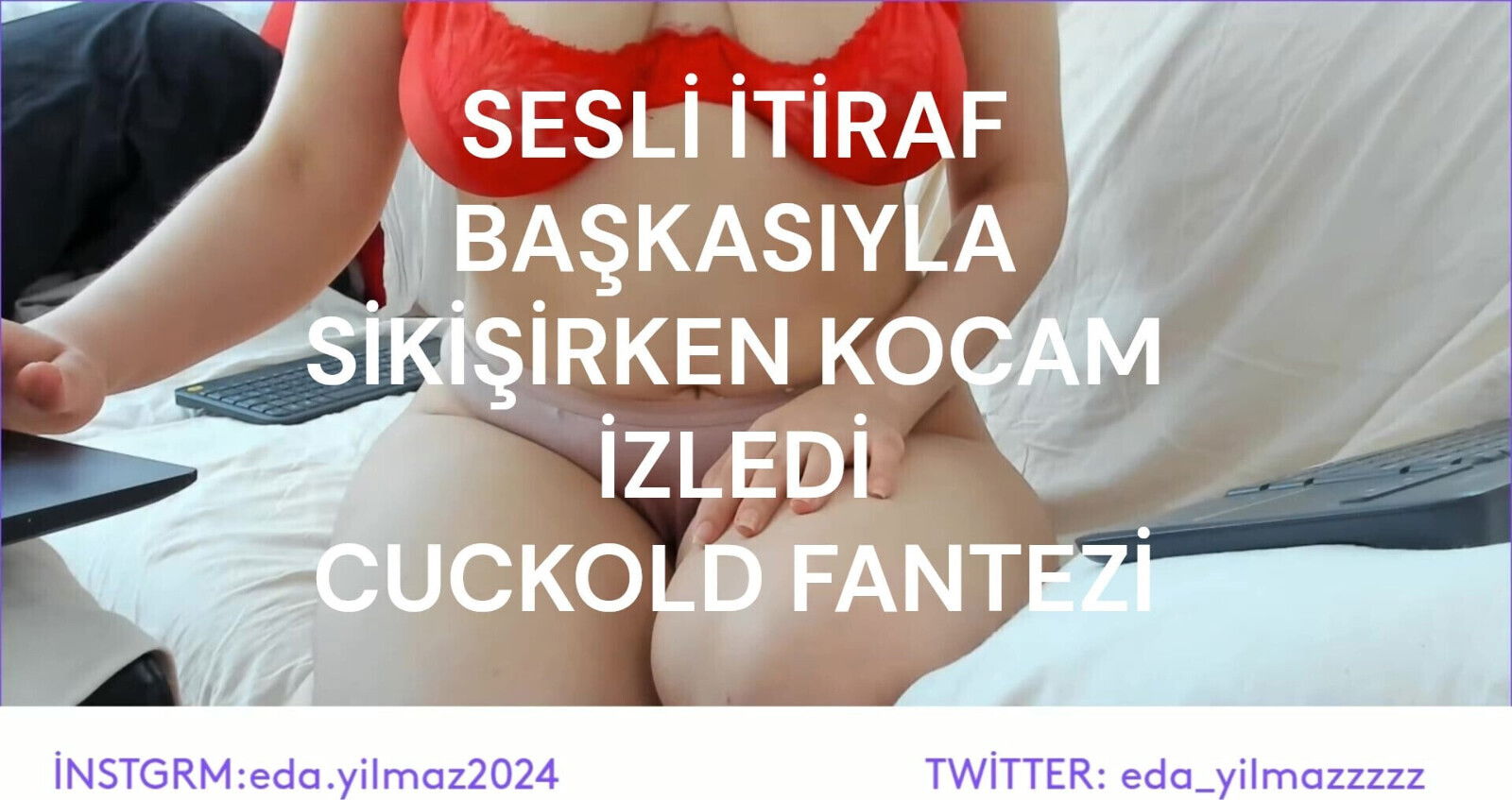 CONFESSION WITH VOICE TALKING- HUSBAND WATCHED WHILE CUCKOLD FANTASY- GROUP SEX- TURKISH DISCLOSURE- DISCLOSURE