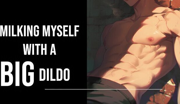 Shamelessly Milking Dick Prostate With Dildo NSFW Male Audio