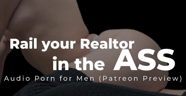 Audio Porn Fucking your slutty realtor over house tour Patreon Preview