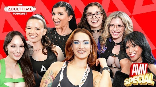 ADULT TIME SPECIAL CORY CHASE, LEXI LUNA, LEANA LOVINGS, ROMI RAIN, MORE! PODCAST