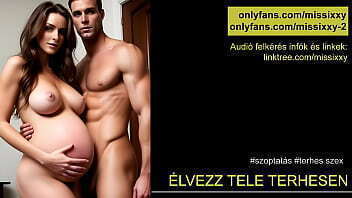 &Eacute_lvezz tele terhesen magyar audio