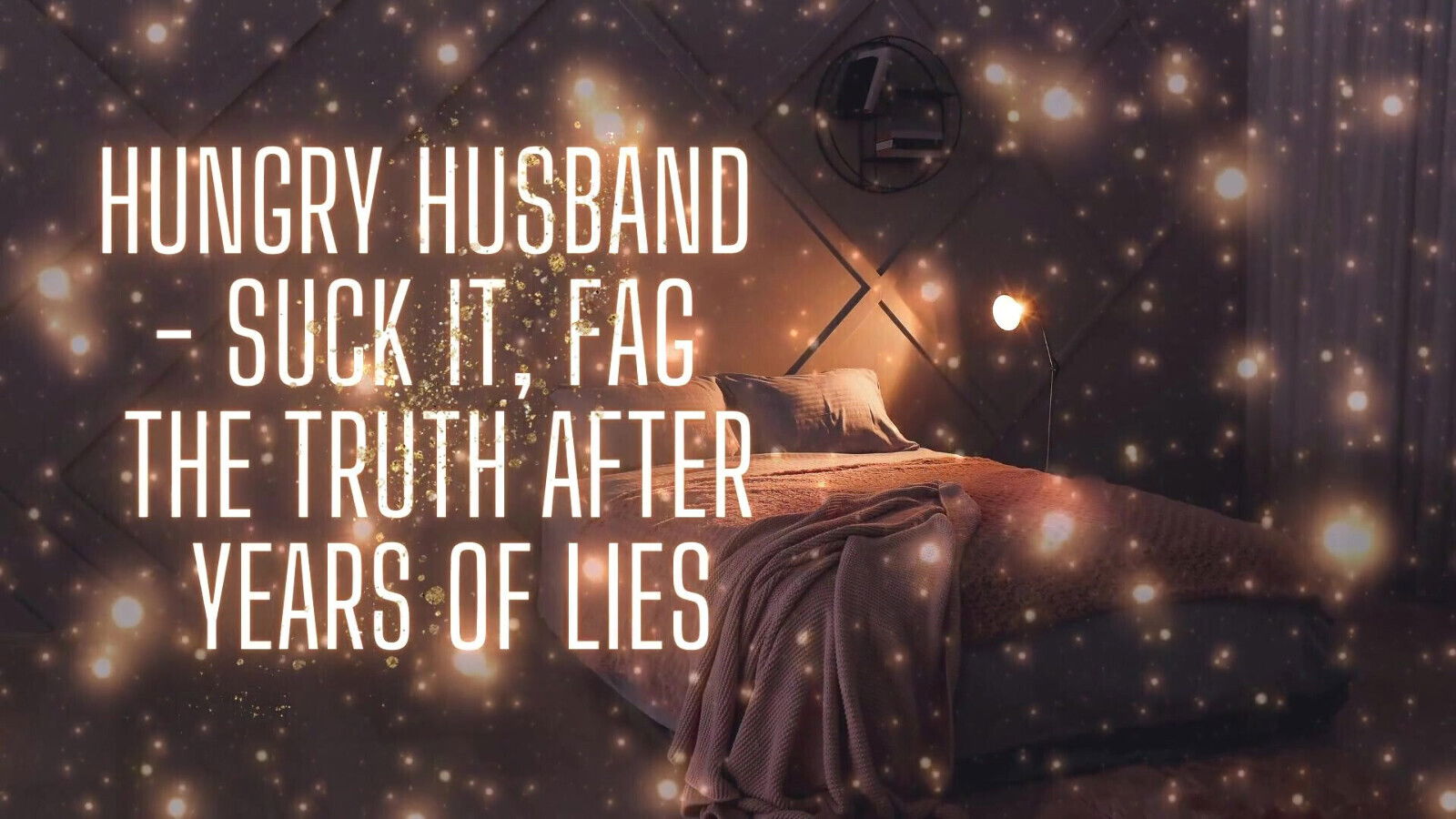 Cock-hungry Husband Suck Truth After Years Lies