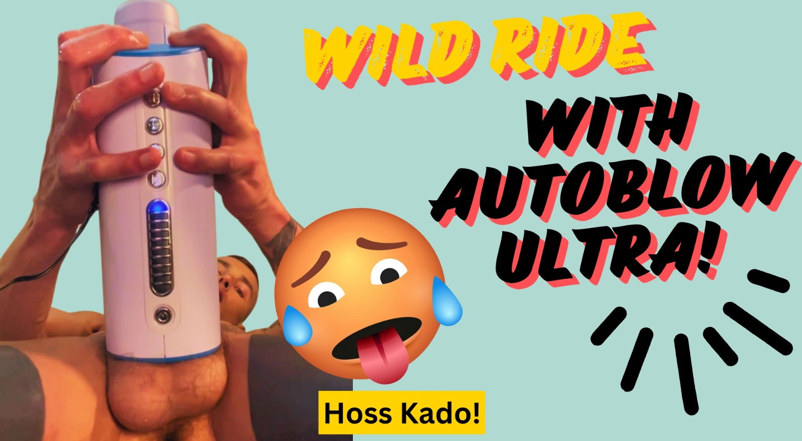 PORN Autoblow Ultra goes WILD Hoss Kado BWC.