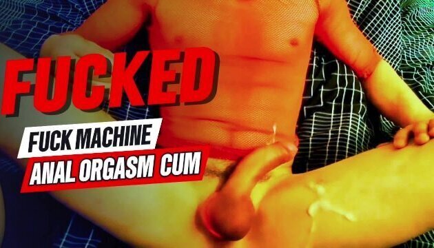 🔥FUCKED FUCK MACHINE 🥵ANAL ORGASM 💦CUM 💦DILDO SLIPPED