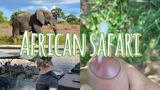 very scared, Extremely dangerous masturbation during Africans safari