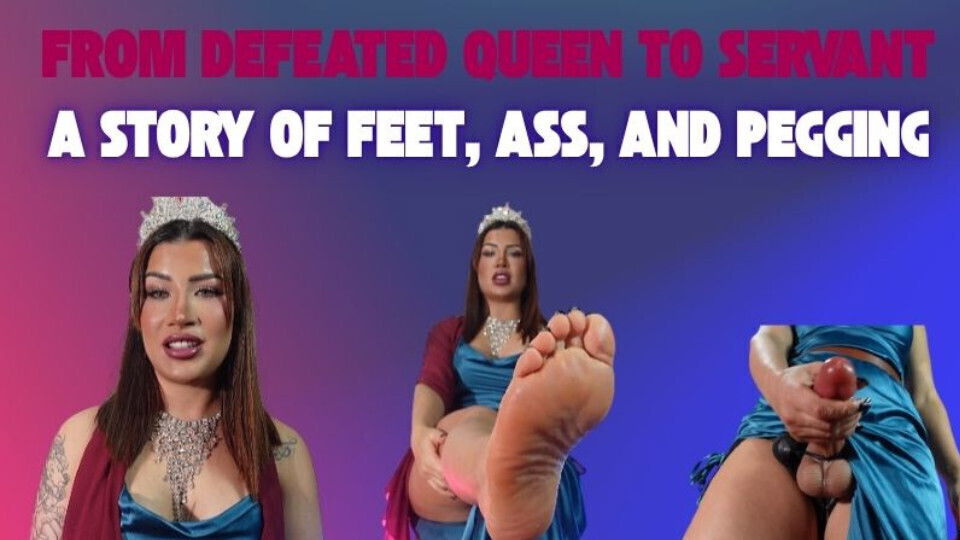 From Defeated Queen Servant: Story Feet, Ass, Pegging