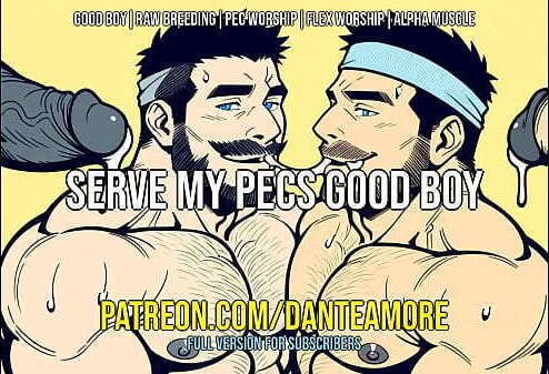 Serve Pecs Good DANTE AMORE ASMR