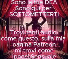 Ipnosi Sensuale AUDIO EROTICO Sono sono sottometterti