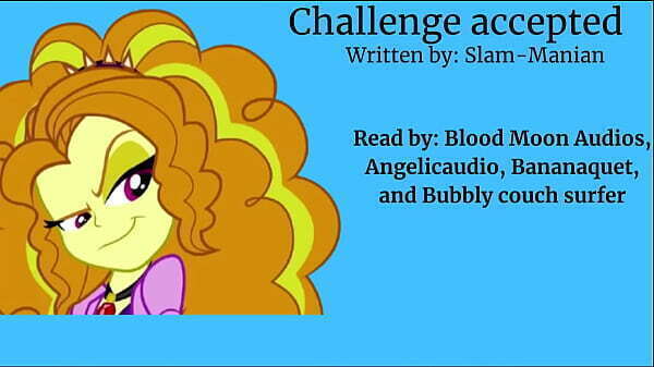 Challenge accepted [Adagio Dazzle] [Equestria Girls] [Sex] [Fetish] [Romance] [Comedy] [Human]