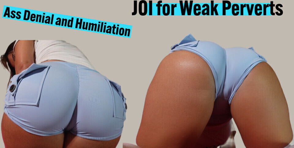 Ass Denial and Humiliation: JOI for Weak P