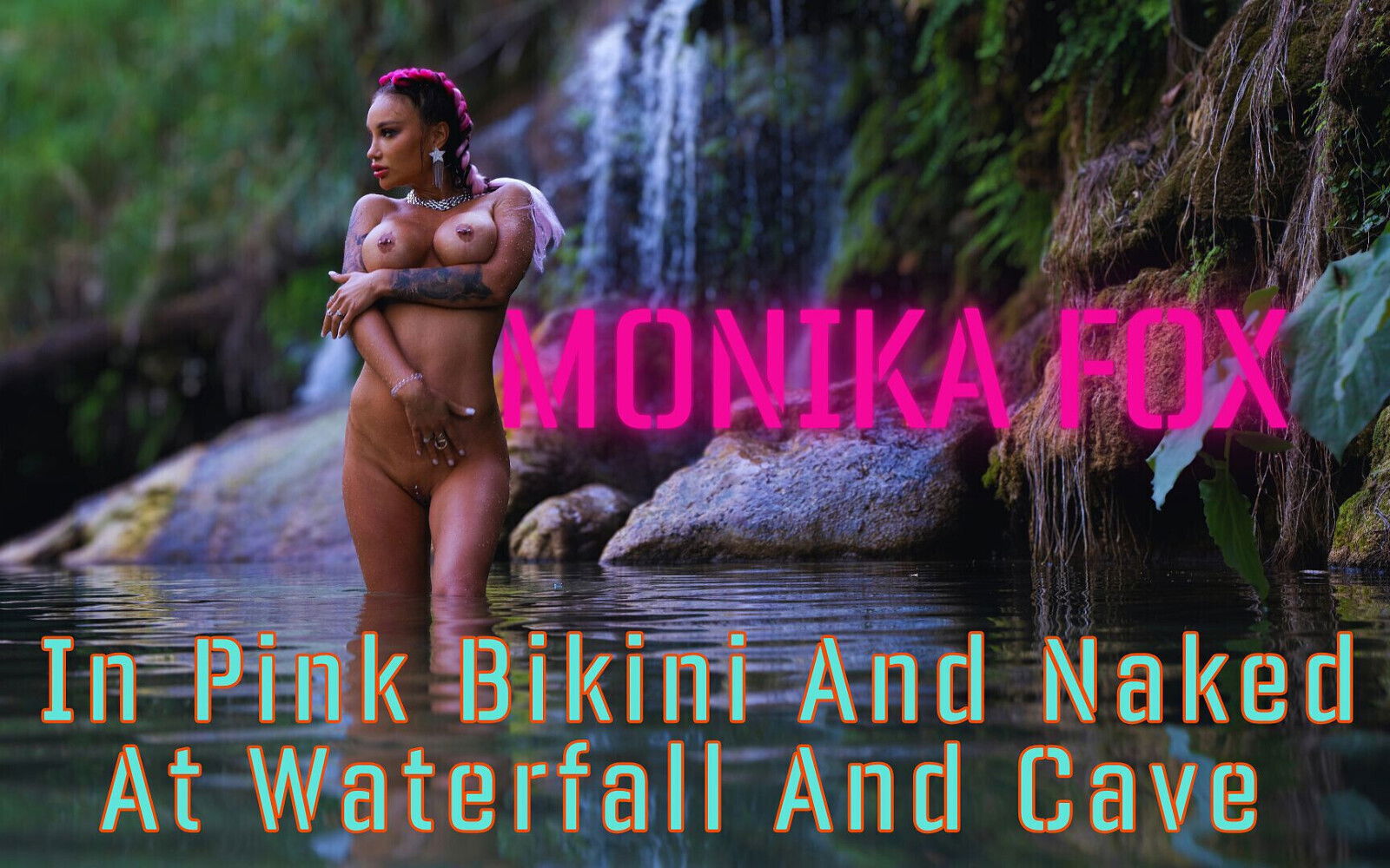 Monika Fox in Pink Bikini and Naked at Waterfall and Cave