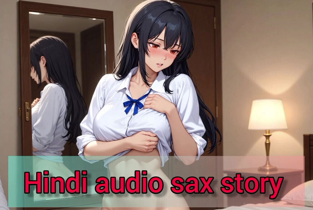 Hindi audio stroy. Audio sax story