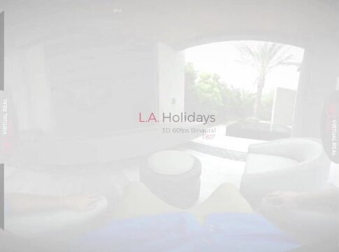 VirtualRealPorn.com - L.A Holidays