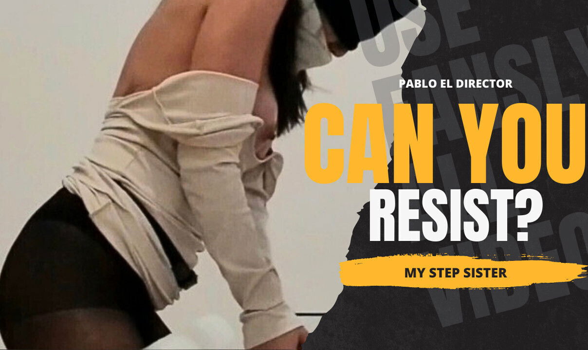 CAN YOU RESIST - Stepsister hard sex and bondage strong