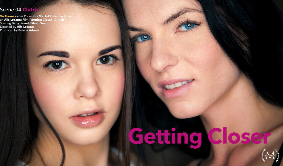 Getting Closer Episode 4 - Clutch - Baby Jewel & Eileen Sue - VivThomas