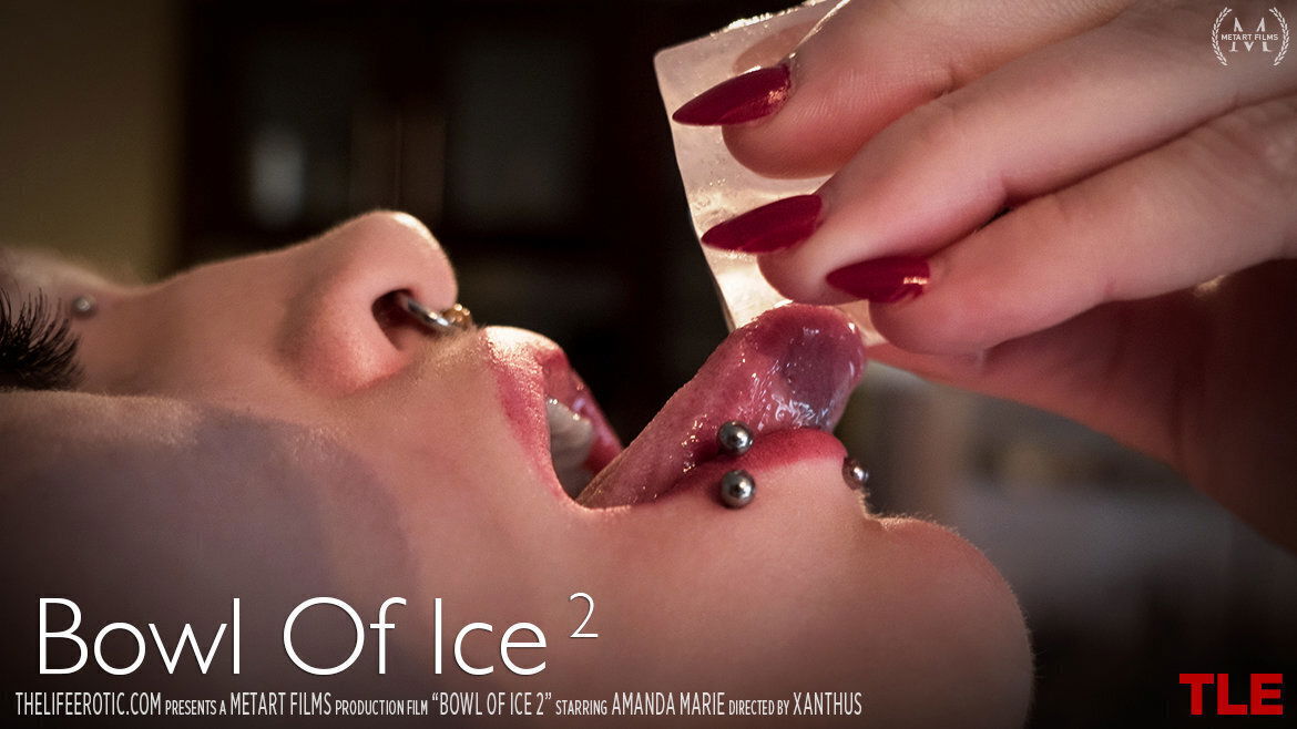 Bowl Of Ice 2 - Amanda Marie - TheLifeErotic