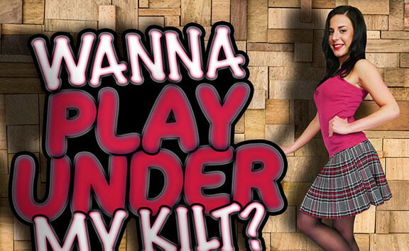 Lola Ver in Wanna Play Under My Kilt? - StockingsVR